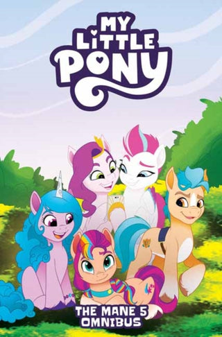Cover image for 9798887243375 - My Little Pony: The Mane 5 Omnibus