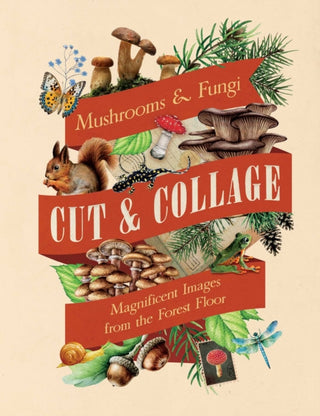 Cover image for 9798887621487 - Cut & Collage Mushrooms and Fungi