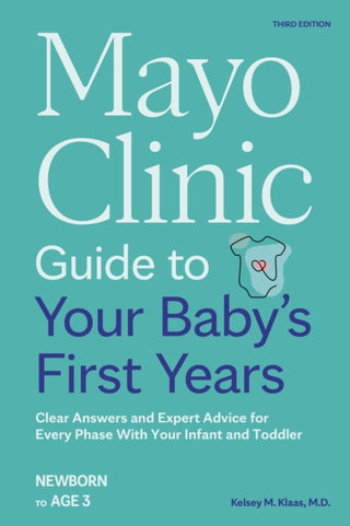 Cover image for 9798887701622 - Mayo Clinic Guide to Your Baby's First Years, 3rd Edition
