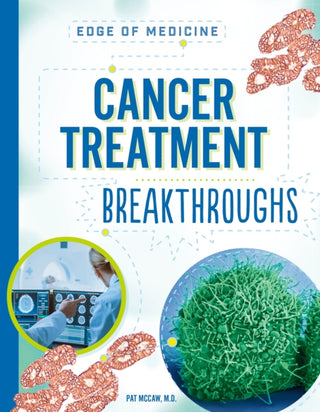 Cover image for 9798887703664 - Cancer Treatment Breakthroughs
