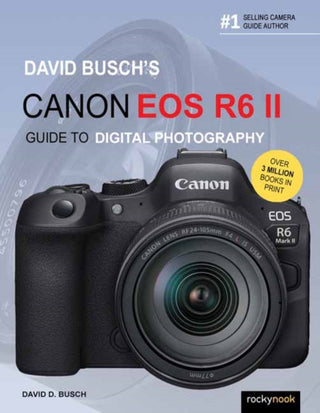 Cover image for 9798888140253 - David Busch's Canon EOS R6 II Guide to Digital SLR Photography