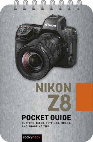 Cover image for 9798888141724 - Nikon Z8 Pocket Guide