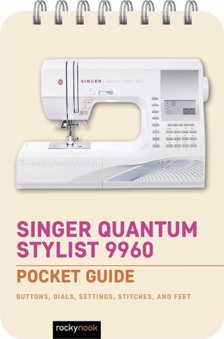 Cover image for 9798888141809 - Singer Quantum Stylist 9960: Pocket Guide