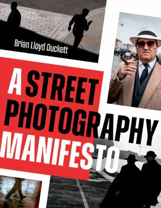 Cover image for 9798888143346 - A Street Photography Manifesto