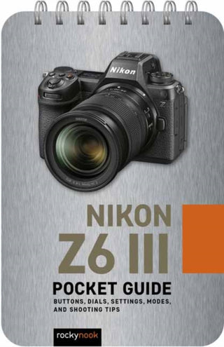Cover image for 9798888143506 - Nikon Z6 III: Pocket Guide