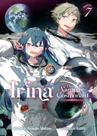 Cover image for 9798888431252 - Irina: The Vampire Cosmonaut (Light Novel) Vol. 7