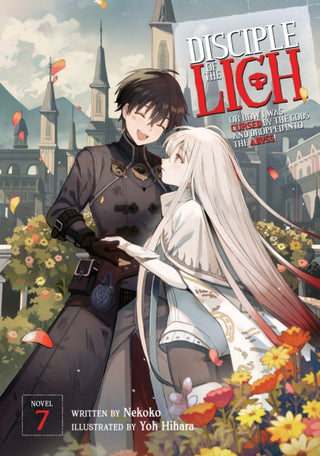 Cover image for 9798888436462 - Disciple of the Lich: Or How I Was Cursed by the Gods and Dropped Into the Abyss! (Light Novel) Vol. 7