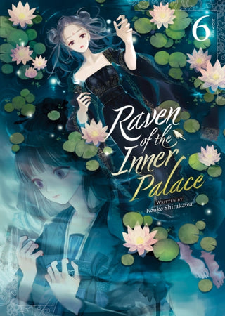 Cover image for 9798888436578 - Raven of the Inner Palace (Light Novel) Vol. 6