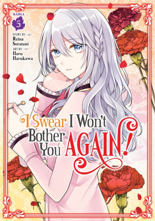 Cover image for 9798888438138 - I Swear I Won't Bother You Again! (Manga) Vol. 5