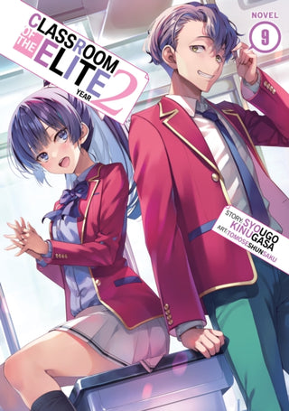 Cover image for 9798888438718 - Classroom of the Elite: Year 2 (Light Novel) Vol. 9
