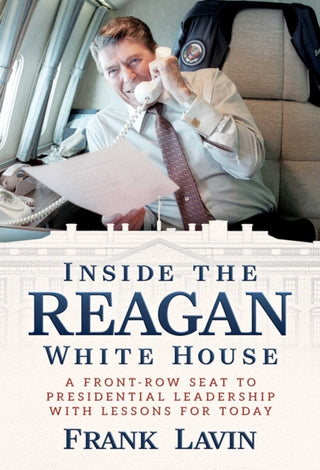 Supplemental image for 9798888456941 - Inside the Reagan White House