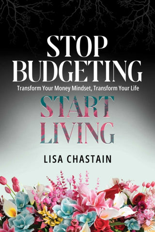 Cover image for 9798888457719 - Stop Budgeting, Start Living