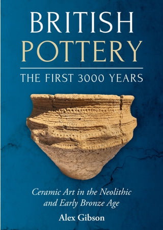 Cover image for 9798888570715 - British Pottery: The First 3000 Years
