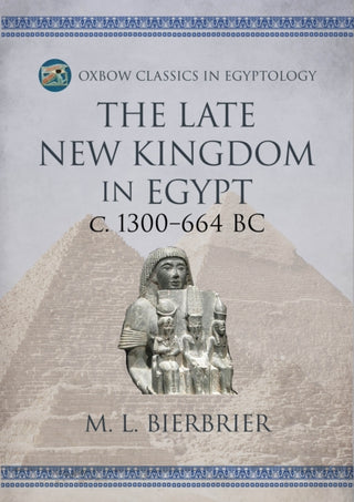 Cover image for 9798888570838 - The Late New Kingdom in Egypt (c. 1300–664 BC)