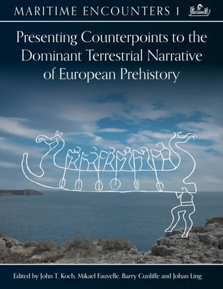 Cover image for 9798888571842 - Presenting Counterpoints to the Dominant Terrestrial Narrative of European Prehistory
