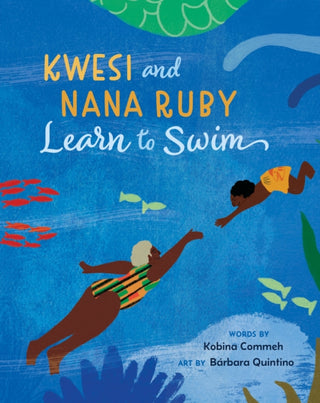 Cover image for 9798888593639 - Kwesi and Nana Ruby Learn to Swim