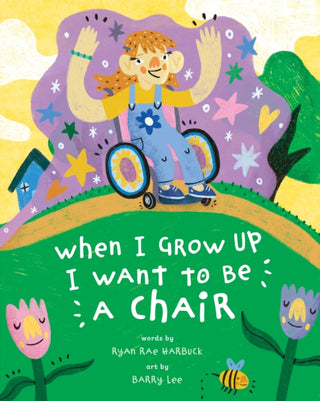 Cover image for 9798888599471 - When I Grow Up I Want to Be a Chair