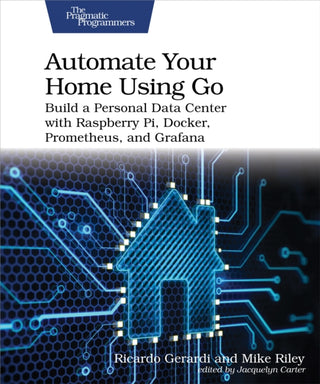Cover image for 9798888650509 - Automate Your Home Using Go