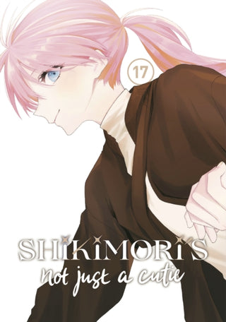Cover image for 9798888770030 - Shikimori's Not Just a Cutie 17