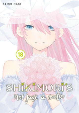 Cover image for 9798888770047 - Shikimori's Not Just a Cutie 18