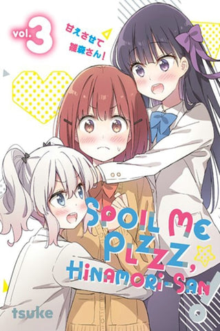 Cover image for 9798888772201 - Spoil Me Plzzz, Hinamori-san! 3