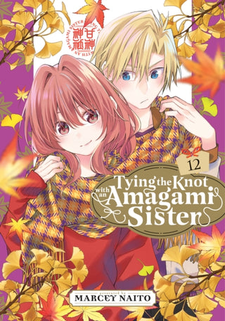 Cover image for 9798888772805 - Tying the Knot With an Amagami Sister 12