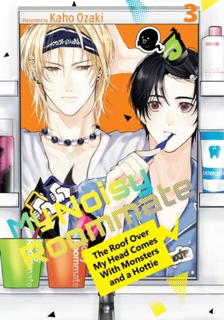 Cover image for 9798888774526 - My Noisy Roommate: The Roof Over My Head Comes With Monsters and a Hottie 3