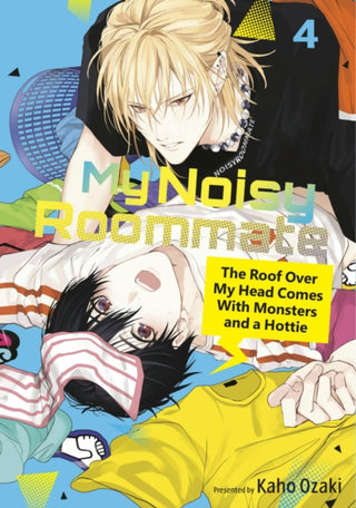 Cover image for 9798888775073 - My Noisy Roommate: The Roof Over My Head Comes With Monsters and a Hottie 4