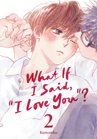Cover image for 9798888778357 - What If I Said, "I Love You"? 2