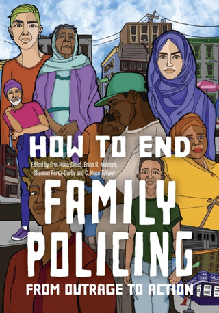 Cover image for 9798888904565 - How to End the Family Policing System