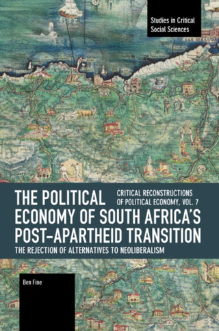 Cover image for 9798888907986 - The Political Economy of South Africa's Post-apartheid Transition: The Rejection of Alternatives to Neoliberalism