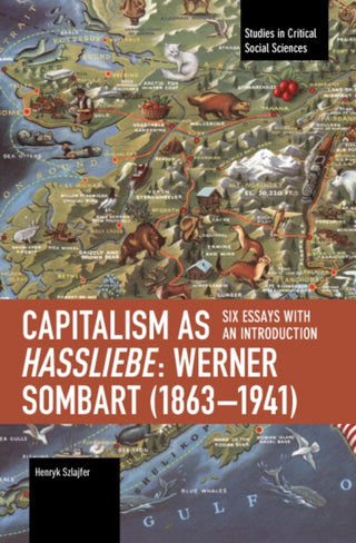 Cover image for 9798888908099 - Capitalism as Hassliebe: Werner Sombart (18631941)