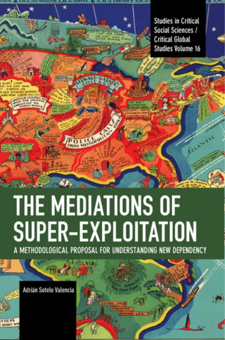 Cover image for 9798888908198 - The Mediations of Super-exploitation