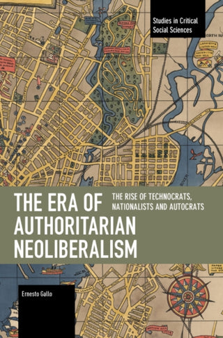 Cover image for 9798888909355 - The Era of Authoritarian Neoliberalism