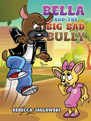 Supplemental image for 9798889102632 - Bella and the Big Bad Bully