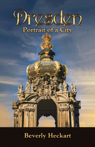 Cover image for 9798889108955 - Dresden: Portrait of a City