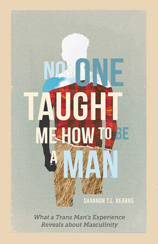 Cover image for 9798889830924 - No One Taught Me How to Be a Man