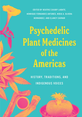 Cover image for 9798889842439 - Psychedelic Plant Medicines of the Americas