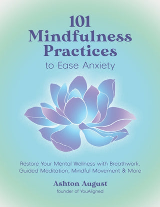 Cover image for 9798890031785 - 101 Mindfulness Practices to Ease Anxiety