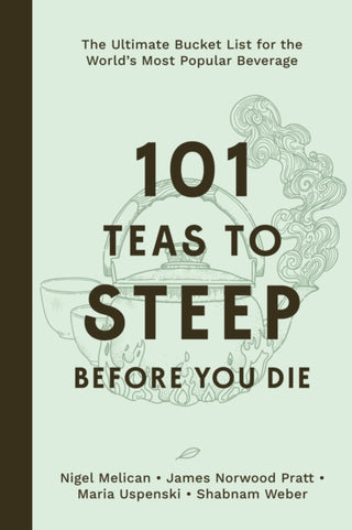 Cover image for 9798890033420 - 101 Teas to Steep Before You Die