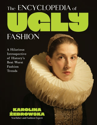 Cover image for 9798890033550 - The Encyclopedia of Ugly Fashion