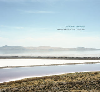 Cover image for 9798890180971 - Victoria Sambunaris: Transformation of a Landscape