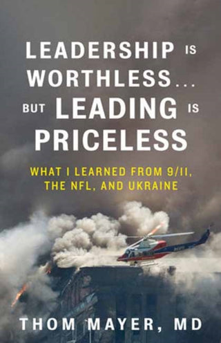 Cover image for 9798890571946 - Leadership Is Worthless…But Leading Is Priceless