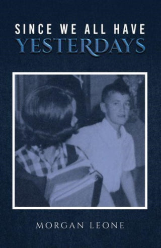 Cover image for 9798891550414 - Since We All Have Yesterdays