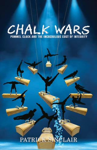 Cover image for 9798891550469 - Chalk Wars: Pommel Clock and the Incredulous Cost of Integrity
