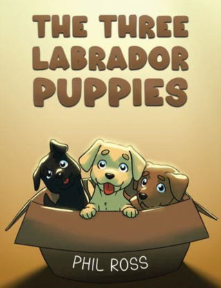 Cover image for 9798891550735 - The Three Labrador Puppies