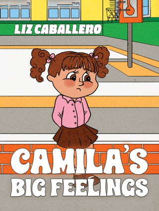 Cover image for 9798891551596 - Camila’s Big Feelings