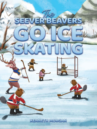 Cover image for 9798891552548 - The Seever Beavers Go Ice Skating