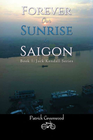 Cover image for 9798891556256 - Forever Our Sunrise in Saigon