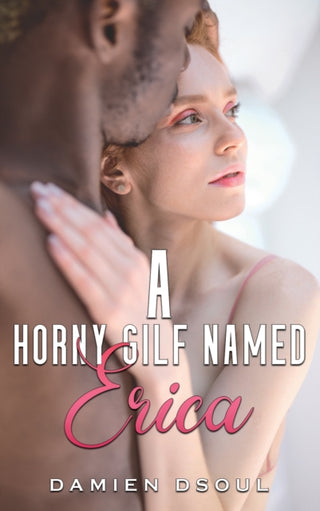 Cover image for 9798891559318 - A Horny Gilf Named Erica